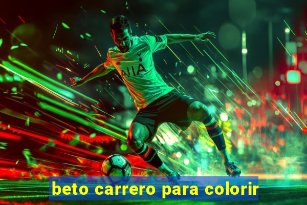 beto carrero para colorir